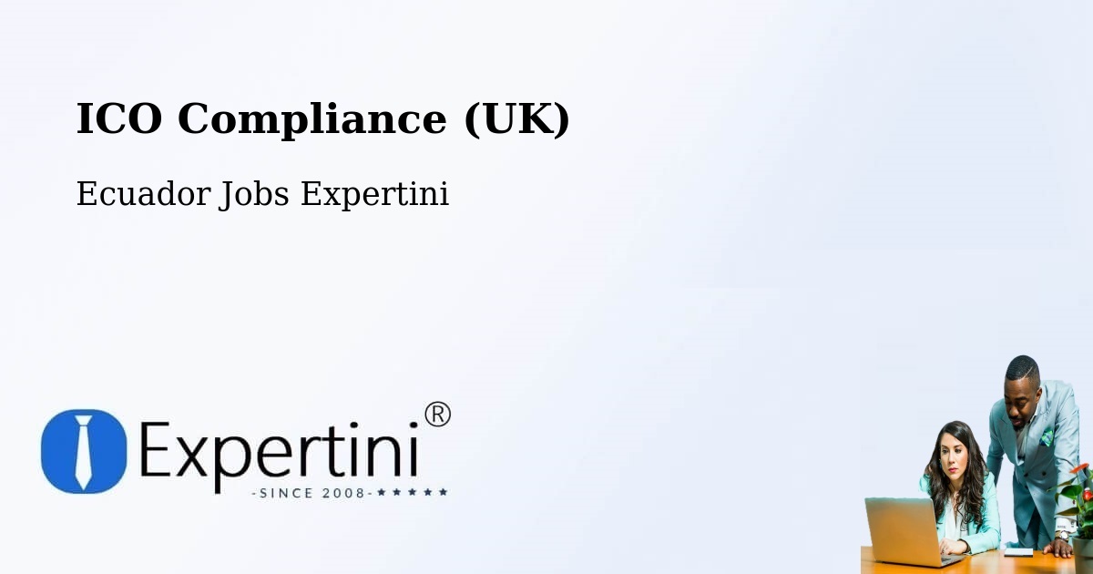 UK Data Protection & ICO Compliance – Latacunga - Ecuador Jobs Expertini
