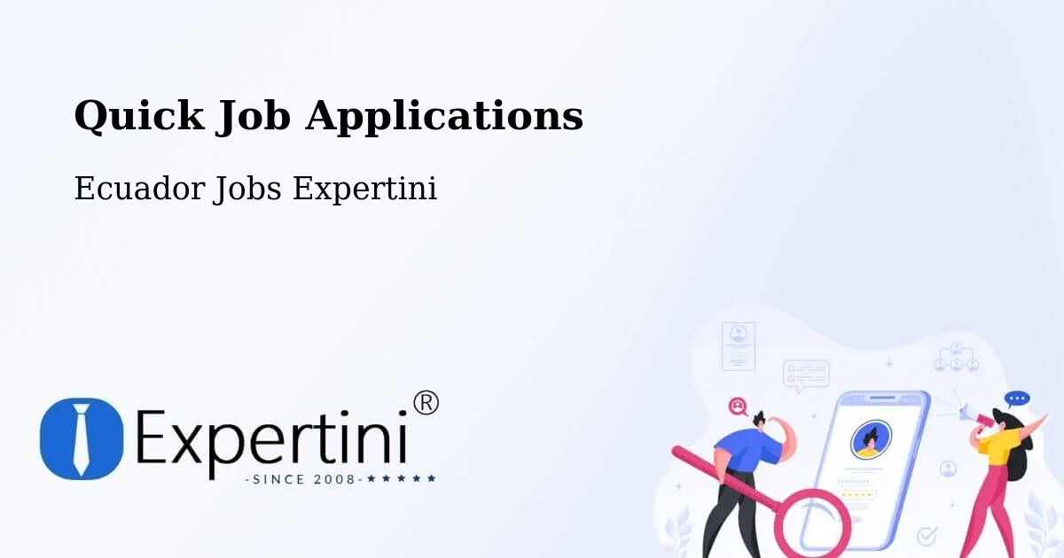 Quick Apply Feature – Latacunga - Ecuador Jobs Expertini