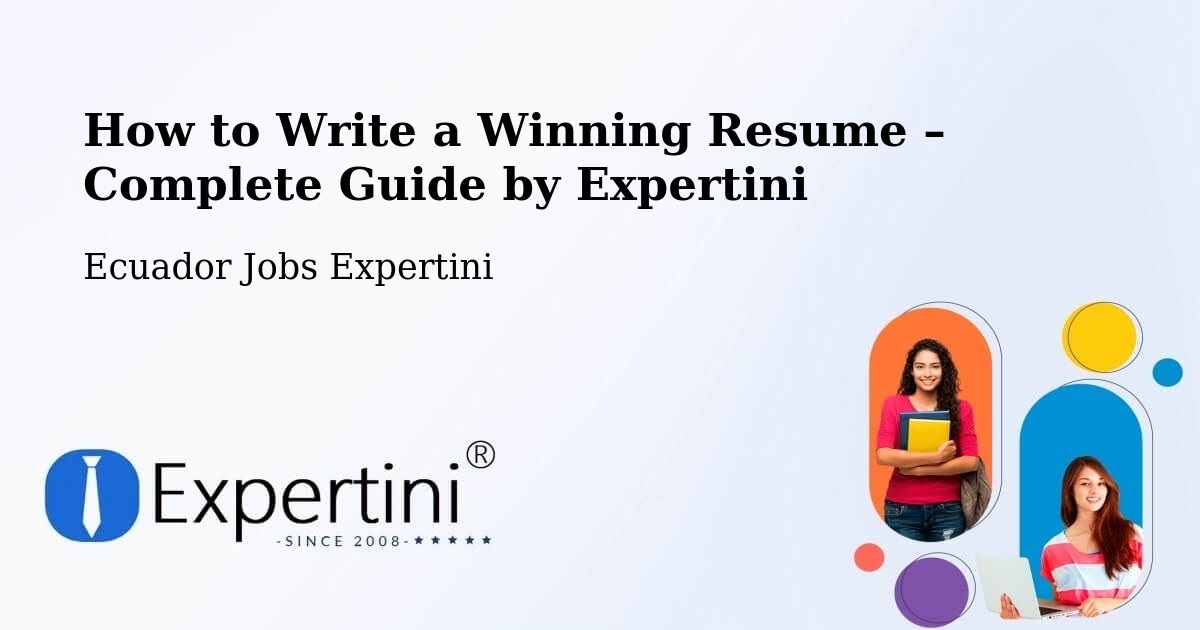 Resume Writing Guide for Job Seekers – Latacunga - Latacunga, Ecuador Jobs Expertini