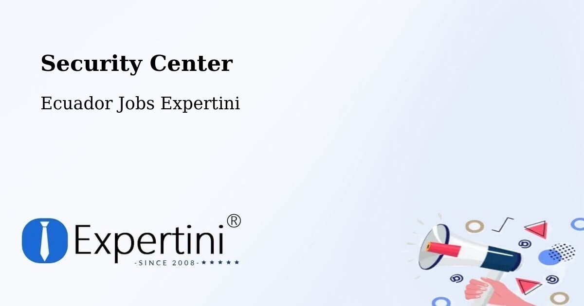 Security & Compliance – Latacunga - Ecuador Jobs Expertini