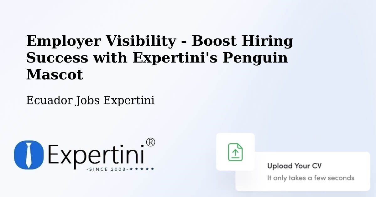 Employer Visibility Strategy – Latacunga - Ecuador Jobs Expertini