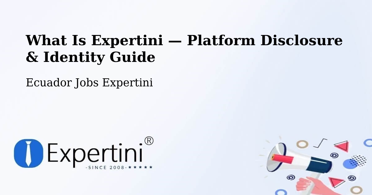 What Is Expertini — Platform Disclosure & Identity Guide – Latacunga